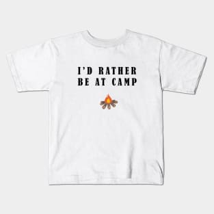 I'd Rather Be At Camp Kids T-Shirt